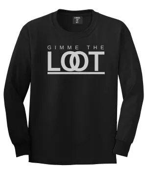 Gimme The Loot Long Sleeve T-Shirt