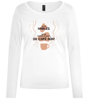 No Me Hables Design - Comfort women's long sleeve t-shirt